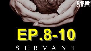 สรุปซีรีส์ Servant E.P.8-10  (สปอยหนัง) | Apple TV +