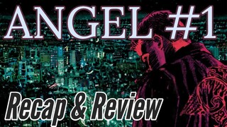 Angel #1 (2019) Recap & Review | Buffy Reboot Universe