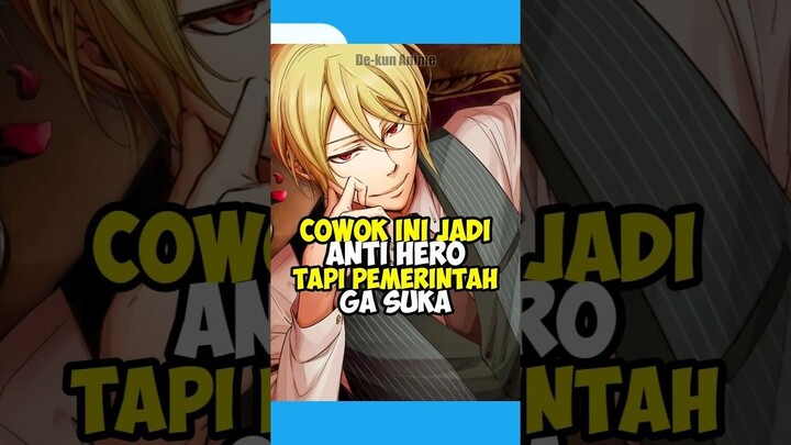 Ketika Anti Hero Lebih Baik Dari Pahlawan #anime #animeindo