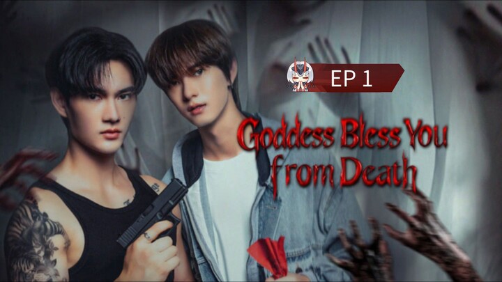 🇹🇭 ɢօɖɖɛׅ꯱ׅ꯱ ɮʟɛׅ꯱ׅ꯱ ʏօʊ ʄʀօʍ ɖɛɑׁׅ̈̄ȶɦ : EP 1 - SUB INDO