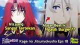 Iris yang Sangat Tertekan  dan Kepekaan Beatrix | Breakdown Kage no Jitsuryokusha Episode 18