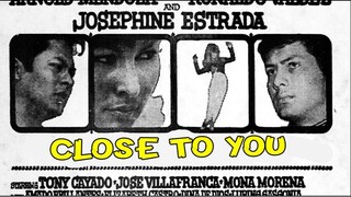Close to you 1967 (Tagalog Drama/Romance Film) Philippines