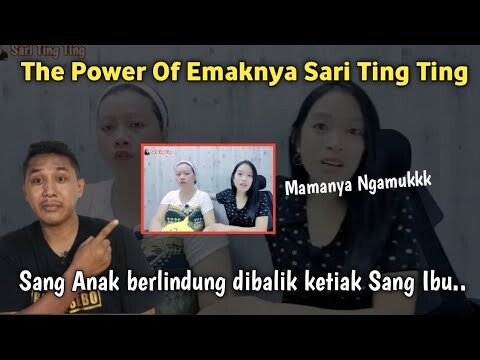 The power of Emaknya Sari Ting Ting