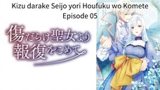 Kizu darake Seijo yori Houfuku wo Komete EP 05