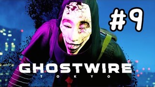 GHOSTWIRE : TOKYO | LỘ MẶT CÁNH TAY TRÁI ĐẮC LỰC CỦA TRÙM #9
