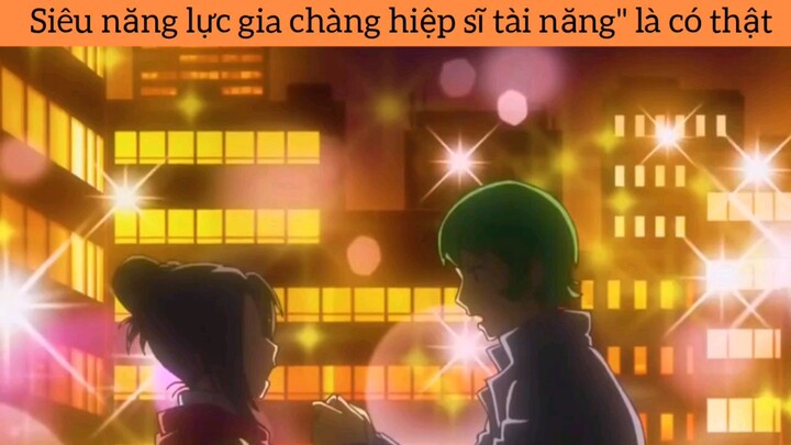 siêu năng lực của chàng hiệp sĩ là đây