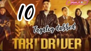 Title: TAXI Driver | Tagalog dubbed | kdrama | episode 10