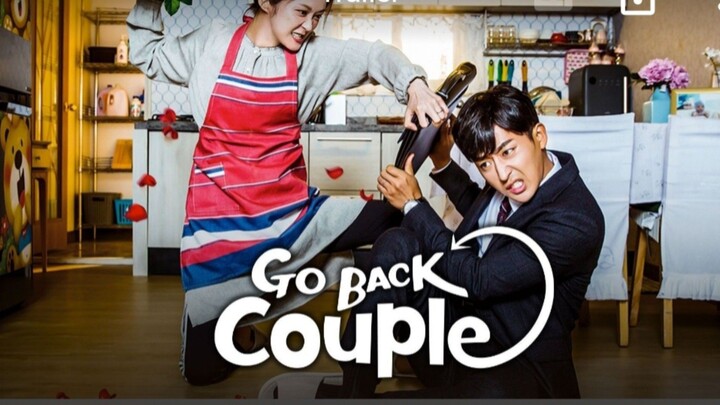 Go Back Couple: EPISODE 10