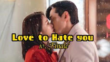 10- Love to Hate you 💕 TagDub kdrama Finale ✔️💯
