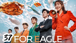 For Eagle Brother Ep 37 Sub Indo
