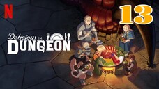 Delicious in Dungeon Episode 13