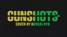 Gunshots by Medkai Ryn | SiM Cover | #JPOPENT