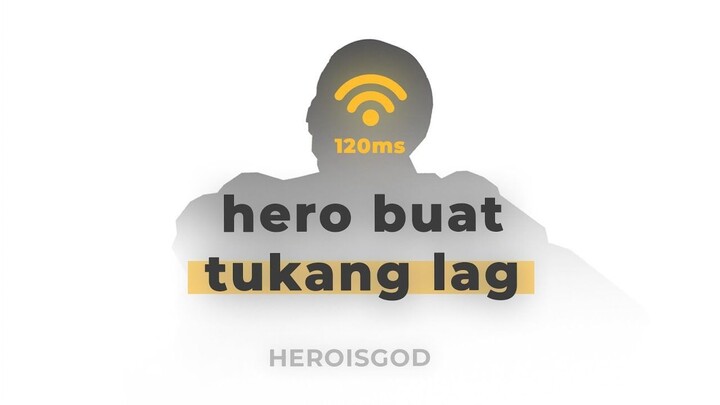 hero buat tukang lag  heroisgod MLBB