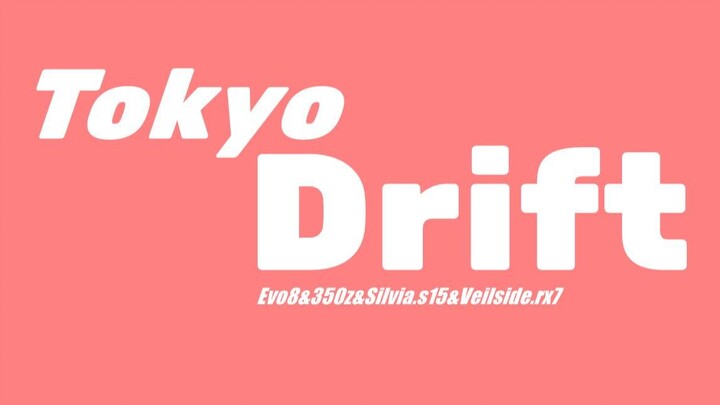 Tokyo Drift!! Hurry up and check it out—see if there’s a favorite of yours.