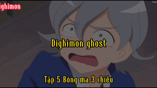 Dighimon ghost_Tập 5 Bóng ma 3 chiều