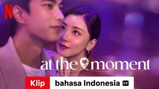 At the Moment (Season 1 Klip dengan subtitle) | Trailer bahasa Indonesia | Netflix