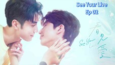 See Your Love ep 02 (sub indo)