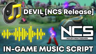 Devil [NCS Release] In-Game Music Script | Full Soundtrack and No Error | Mobile Legends