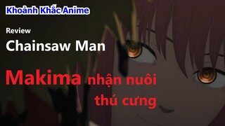 Cách Để Trở Thành Cún Cưng Của Makima | Chainsaw Man | Review Anime | Khoảnh Khắc Anime