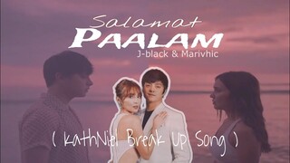 Salamat Paalam ( KathNiel Break Up Song ) J-black & Marivhic | Lyrics Video