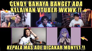CENDY Bahaya Banget Ada Kelainan Vtuber WKWK❗Kepala MAS ADE Dicakar Monyet❗DC Bala Bala