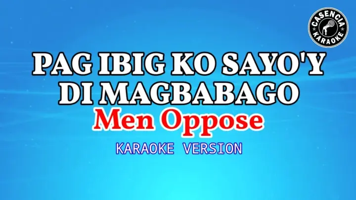 Pag-ibig Ko Sayo'y Di Magbabago (Karaoke) - Men Oppose