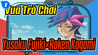 Vua Trò Chơi!
Yusaku Fujiki×Roken Kogami_1