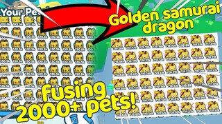 Fusing 2000+ Pets for Golden Samurai Dragon in Pet Simulator x!