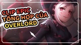 Clip epic tổng hợp của Overlord