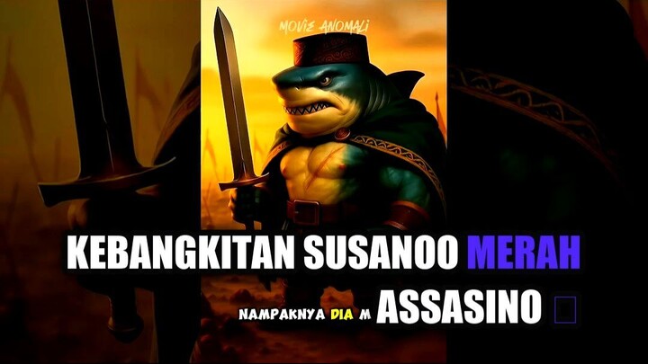Kebangkitan Susanoo Merah Assasino 🏹