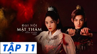 Tập 11 | Đại Nội Mật Thám Chi Nhân Duyên Kiếp 2024 Vietsub, The Killing Romance
