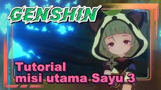 [Genshin, Tutorial] Tutorial misi utama Sayu 3