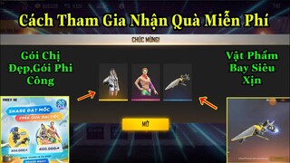 [Garena Free Fire]/Cách Tham Gia Sự Kiện Nhận Miễn Phí Vật Phẩm Bay Mới,Gói Đồ Chị Đẹp,Gói Phi Công