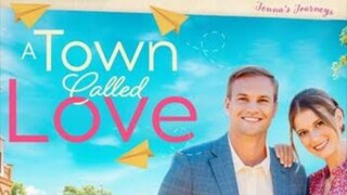 A Town Called Love | Hallmark Movie Romance | •2023•