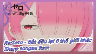 Re:Zero - Bắt đầu lại ở thế giới khác|Khoảnh khắc dễ thương của Ram (Sharp tongue)