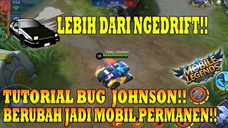 CARA BUG JOHNSON NABRAK TEMBOK TAPI MASIH JADI MOBIL- MOBILE LEGENDS INDONESIA