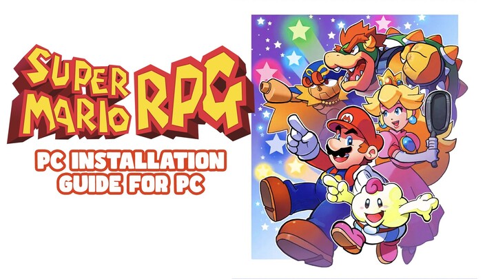 Complete Installation Guide of Super Mario RPG Remake on PC!