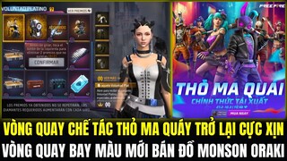 (Free Fire) HÉ LỘ VÒNG QUAY BAY MÀU MỚI MỞ BÁN ĐỒ MONSON ORAKI, VÒNG QUAY CHẾ TÁC THỎ MA QUÁI