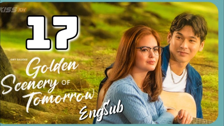 Golden Scenery Of Tomorrow - Episode 17 engsub