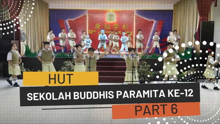 HUT Sekolah Buddhis Paramita Ke-12 - PART 6 (3 April 2023)