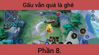 Gấu vẫn quá là ghê p8