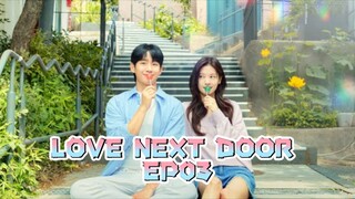 [ENGSUB] LOVE NEXT DOOR EP03