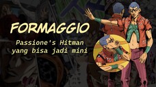 [JJBA/Part 5] Formaggio, La Squadra Yang Bisa Jadi Mini