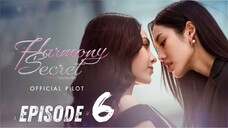 [Thai Series] Harmony Secret | EP 6 | ENG SUB
