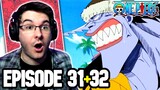 ARLONG PARK! | One Piece Episode 31 & 32 REACTION | Anime Reaction
