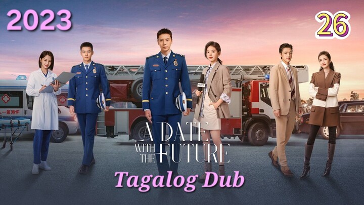 Cdrama: A Date With The Future (Do what you want,I'm here for you) EP.26/36