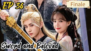 [ENG] EP 36 Finale Sword and Beloved