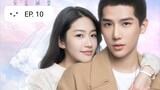 FOREVER LOVE (2020) Episode 10 [ENG SUB]