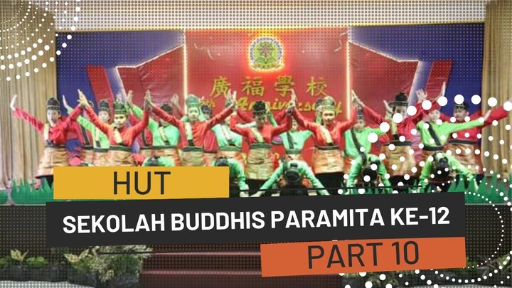 HUT Sekolah Buddhis Paramita Ke-12 - PART 10 (3 April 2023)