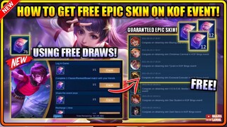 GET FREE EPIC SKIN! USING FREE DRAWS ON KOF EVENT - MLBB